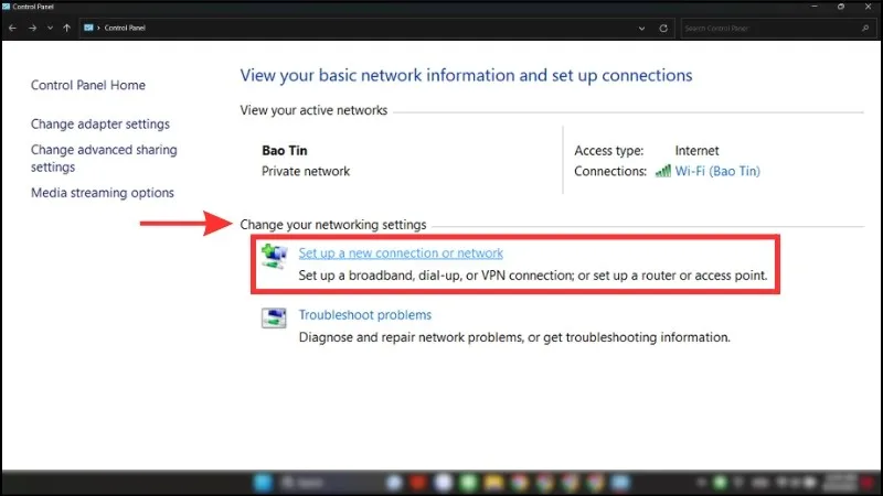 Chọn mục Set up a new connection or network