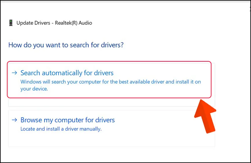 Chọn Search automatically for drivers để tự động tìm kiếm driver mới nhất