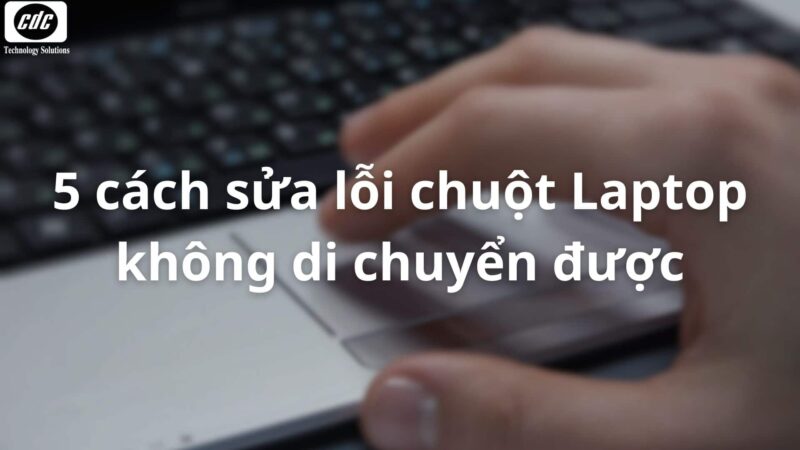 Cách Sửa Lỗi Máy Tính Không Nhận Chuột Chuyên Sâu Và Toàn Diện