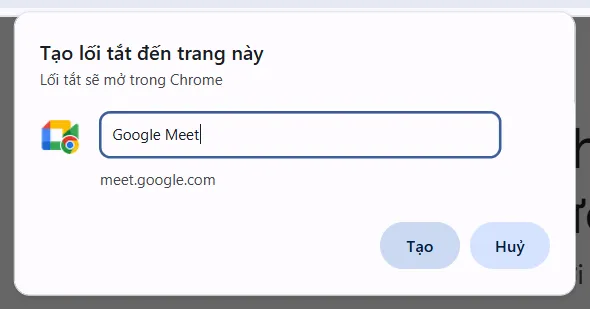 Hộp thoại đặt tên cho Progressive Web App Google Meet trước khi tạo lối tắt trên Desktop