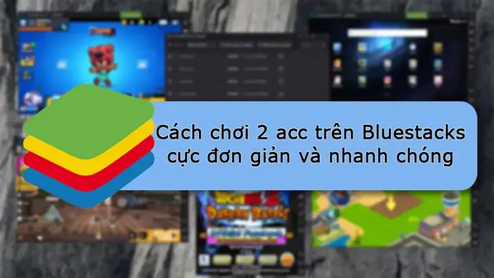 Khắc phục lỗi và tối ưu hóa hiệu suất khi chạy nhiều cửa sổ Bluestacks trên hệ điều hành Windows