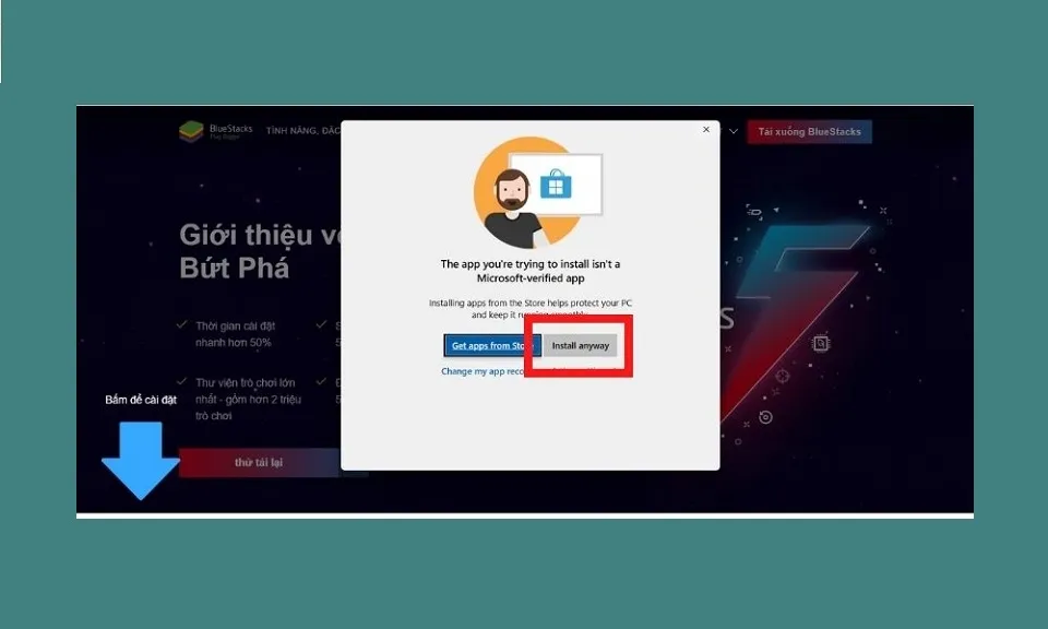 Xác nhận cài đặt BlueStacks bằng cách chọn Install Anyway