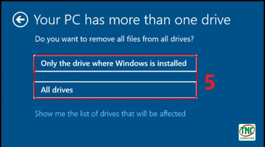 Chọn phạm vi xóa ổ đĩa khi reset máy tính Windows 10
