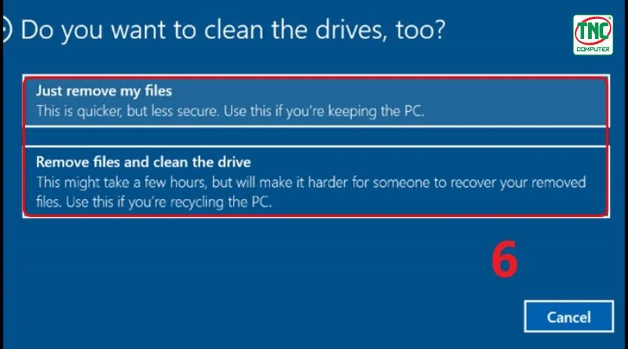 Lựa chọn cách thức xóa tệp khi reset máy tính bàn