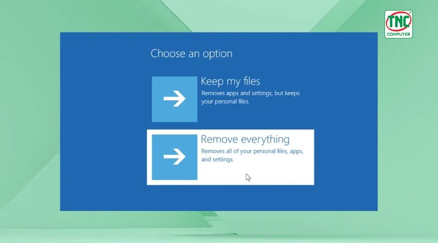 Các tùy chọn giữ lại tệp hoặc xóa mọi thứ khi reset máy tính Windows 10