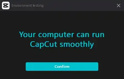 Xác nhận cấu hình máy tính đủ điều kiện để chạy ứng dụng CapCut desktop