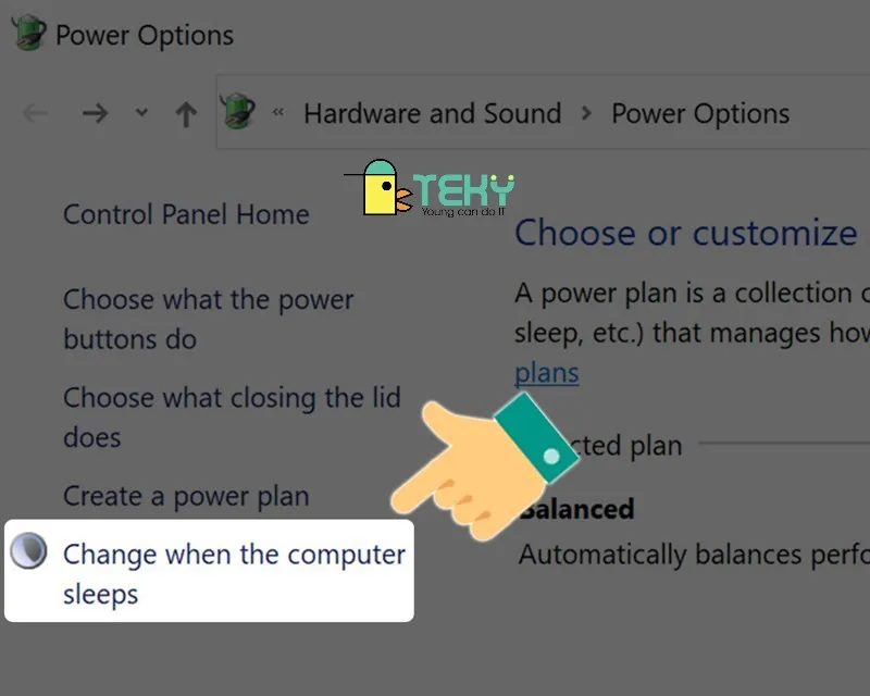 Chọn Change when the computer sleeps để thay đổi kế hoạch năng lượng hiện tại