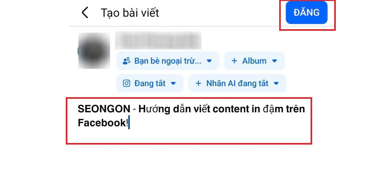 Dán văn bản đã được định dạng in đậm lên ứng dụng Facebook trên điện thoại