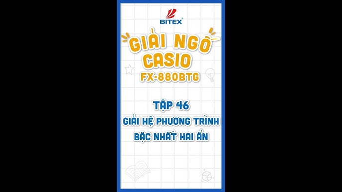 Cách Giải Phương Trình Bậc Cao Bằng Máy Tính Casio: Hướng Dẫn Chi Tiết A-Z