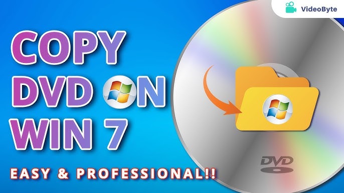 Cách Copy Đĩa DVD Vào Máy Tính Win 7 Chi Tiết Nhất
