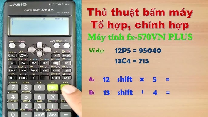 Cách Bấm Máy Tính Tổ Hợp, Chỉnh Hợp Và Hoán Vị Nhanh Chóng, Chính Xác Nhất