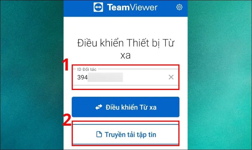 Nhập ID của máy tính, sau đó chọn mục Truyền tải tập tin