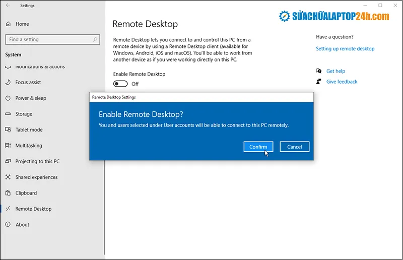 Bật chế độ Remote Desktop từ Off sang On và xác nhận thay đổi để cho phép máy tính được truy cập từ xa