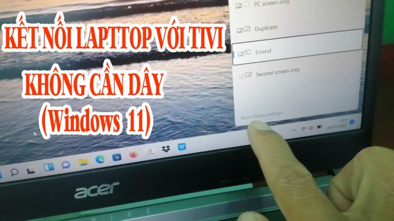 Cách Kết Nối Màn Hình Máy Tính Với Tivi Chi Tiết Nhất Bằng Cáp Và Không Dây