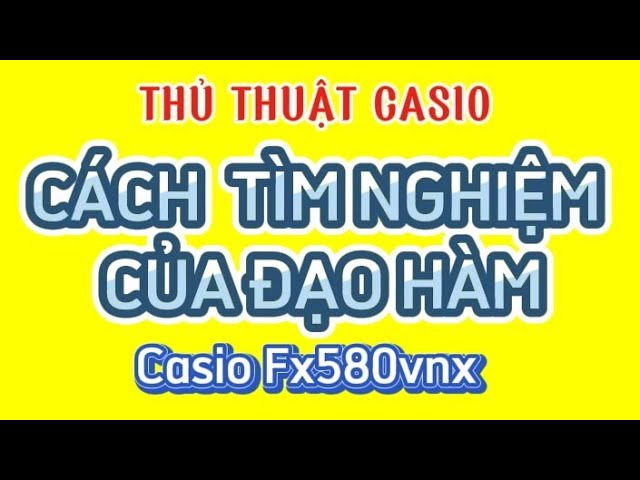 Cách Bấm Máy Tính Số Nghiệm Của Phương Trình: Hướng Dẫn Chi Tiết Với Casio FX-580VN X