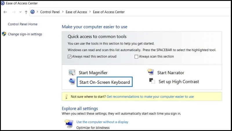 Kích hoạt bàn phím ảo bằng cách chọn Start On-Screen Keyboard trong Ease of Access Center