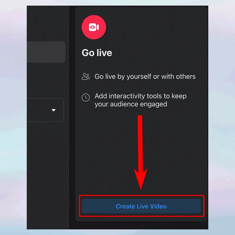 Quy trình chọn Create Live Video và Get Started trên Facebook Live Producer