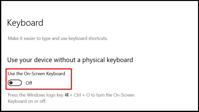 Chuyển trạng thái bật tính năng Use the On-Screen Keyboard