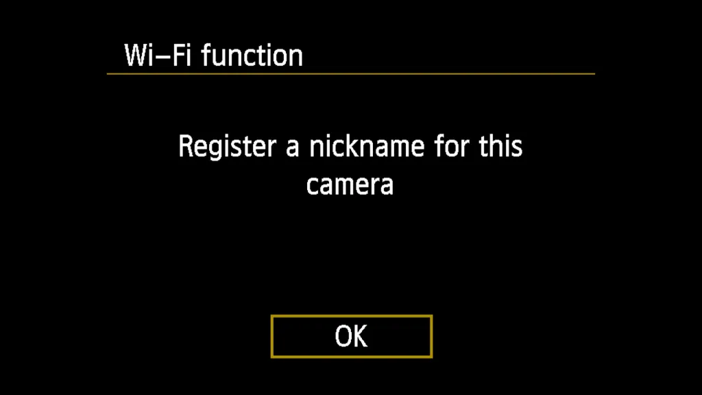 Đặt tên (Nickname) cho máy ảnh Canon trong lần đầu tiên thiết lập kết nối Wi-Fi