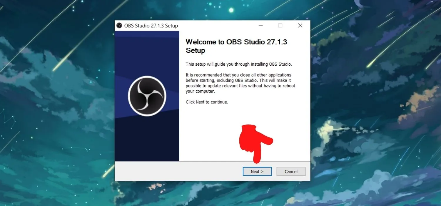 Chọn Next để tiến hành cài đặt OBS Studio về máy tính sau khi đã tải tệp cài đặt