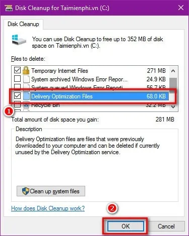 Tích vào Delivery Optimization Files và chọn Ok
