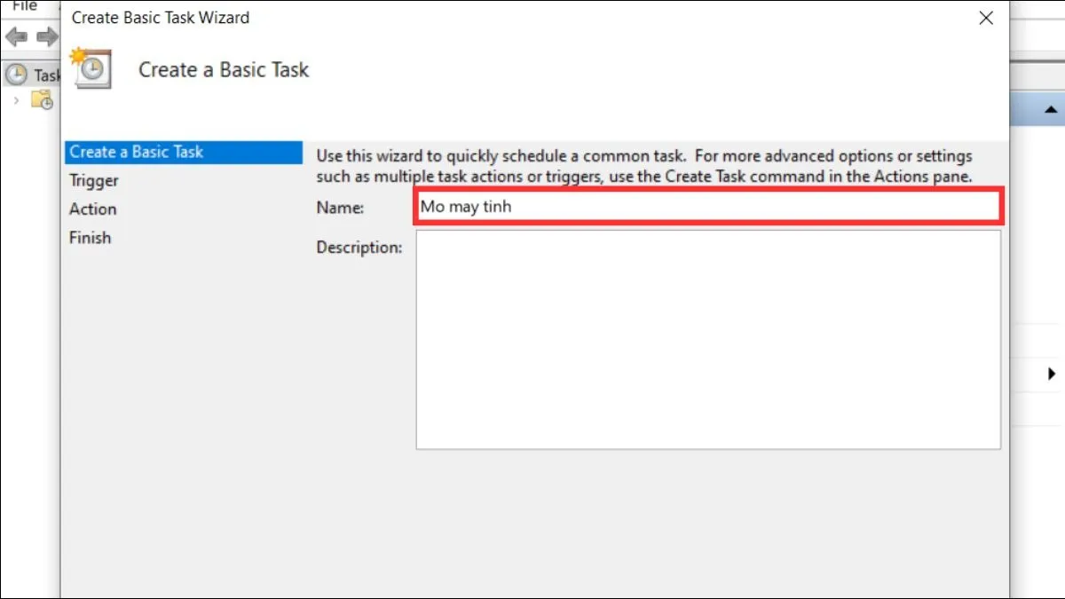 Đặt tên và mô tả chi tiết cho tác vụ hẹn giờ mở máy tính Win 10 trong giao diện Task Scheduler.
