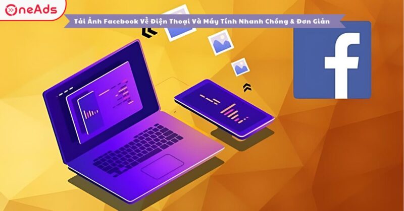 Cách Tải Ảnh Trên Facebook Về Máy Tính: Hướng Dẫn Toàn Diện Từ Ảnh Đơn Lẻ Đến Album Chất Lượng Cao