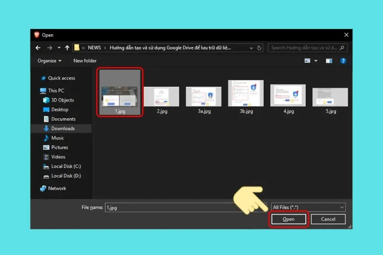 Cửa sổ File Explorer chọn tập tin hoặc thư mục cần upload lên Google Drive