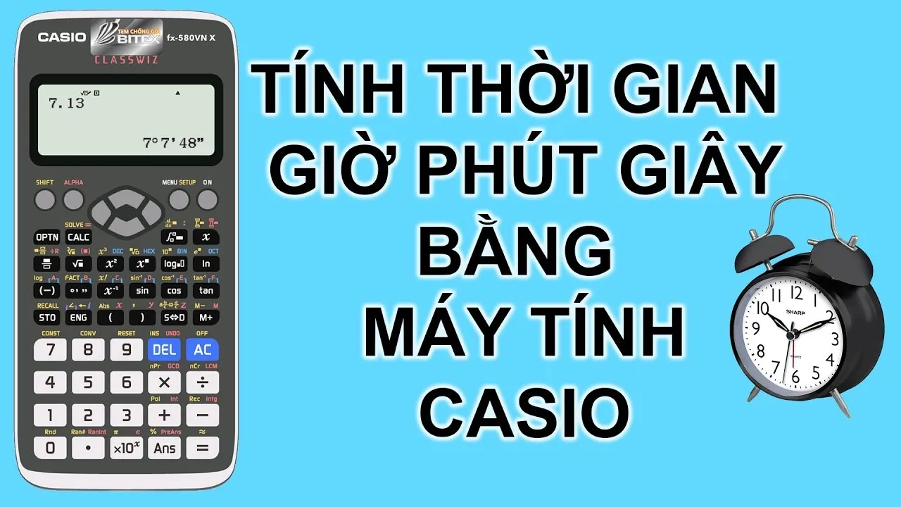 Tính giờ phút giây bằng máy Casio