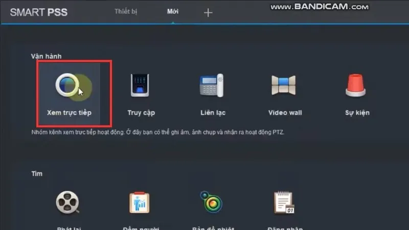 Trở lại giao diện ban đầu và chọn mục Xem trực tiếp trong Smart PSS