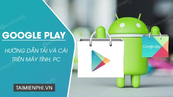 Cửa hàng Google Play trên giao diện máy tính sau khi cài đặt giả lập Android