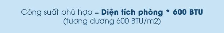 Bảng Tham Khảo Công Thức Tính Công Suất Điều Hòa Theo Diện Tích Phòng Chuẩn 600 BTU/m2