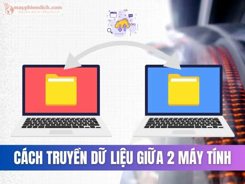 Cách truyền dữ liệu giữa 2 máy tính