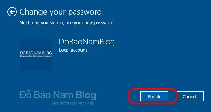 Nhấn Finish để hoàn tất toàn bộ các bước gỡ bỏ mật khẩu máy tính trên Windows 10