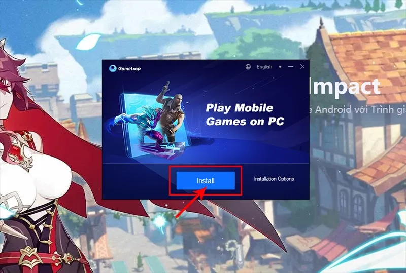 Cài đặt phần mềm Gameloop vào máy