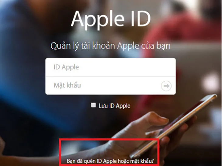 Truy cập cổng quản lý Apple ID và chọn "Bạn đã quên ID Apple hoặc mật khẩu?"