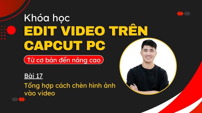 Cách Chèn Ảnh Vào Video Trên Máy Tính Chuyên Nghiệp Bằng Các Phần Mềm Phổ Biến