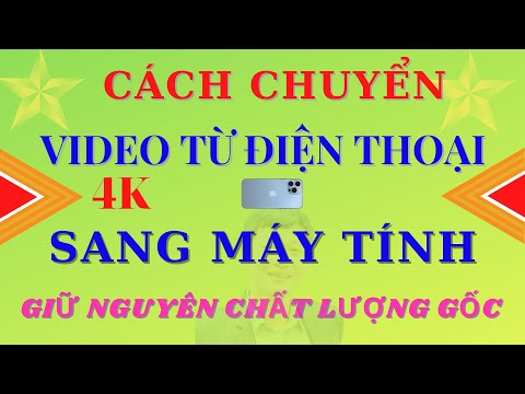 Cách Chuyển Video Từ Máy Tính Sang Điện Thoại Nhanh Chóng và Hiệu Quả Nhất