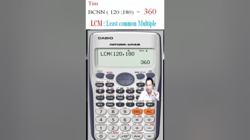 Cách Tìm Bội Chung Nhỏ Nhất Trên Máy Tính Casio Và Các Dòng Máy Tính Khoa Học Hiện Đại