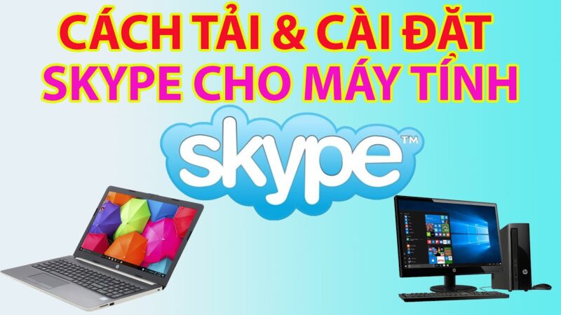 Cách Cài Skype Trên Máy Tính Chi Tiết Nhất (Hướng Dẫn Toàn Diện Cho Người Dùng Mới)