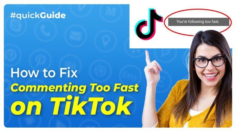 tiktok You Are Commenting Too Fast: Nguyên Nhân Và Giải Pháp Khắc Phục Triệt Để