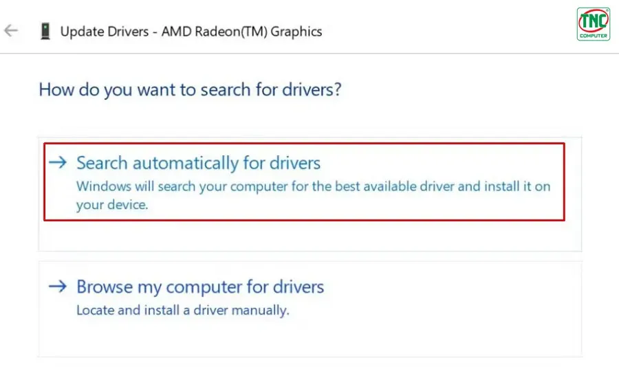 Chọn Search automatically for drivers để cập nhật trình điều khiển