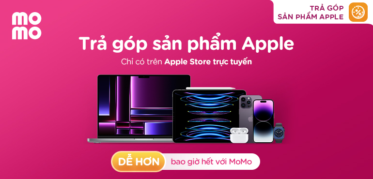 Hướng Dẫn Chi Tiết Chương Trình Trả Góp Hàng Tháng Với MoMo Khi Mua Sản Phẩm Apple Chính Hãng