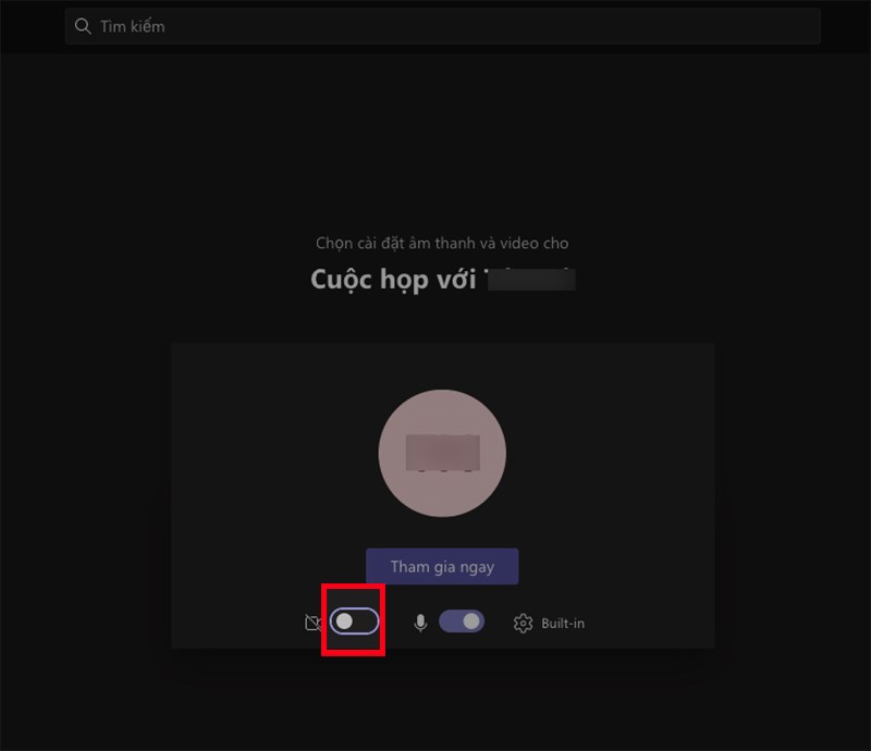 Tắt camera trước khi tham gia học, họp online trên Microsoft Teams