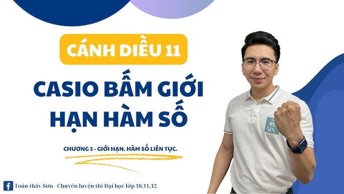 Cách Bấm Giới Hạn Bằng Máy Tính Casio Từ A-Z: Thủ Thuật Giải Nhanh Bài Tập