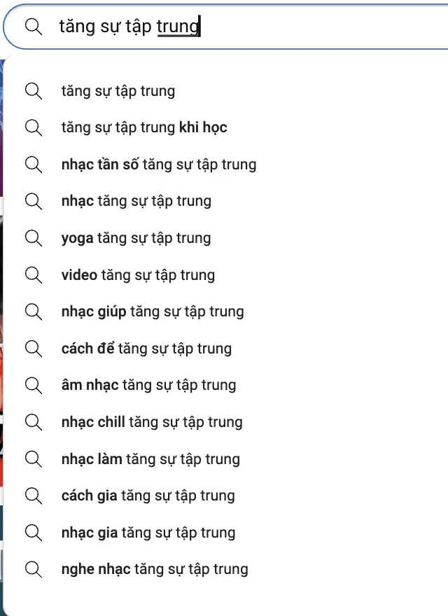 Gợi ý từ khóa liên quan trên Youtube về "cách tăng sự tập trung"