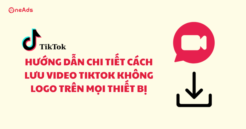 Cách Lưu Video TikTok Không Dính Logo: Hướng Dẫn Chi Tiết Từ A Đến Z