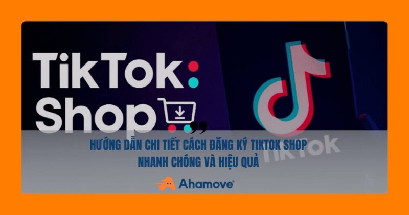 Cách Đăng Sản Phẩm Lên TikTok Shop Nhanh Chóng và Hiệu Quả: Hướng Dẫn Toàn Diện