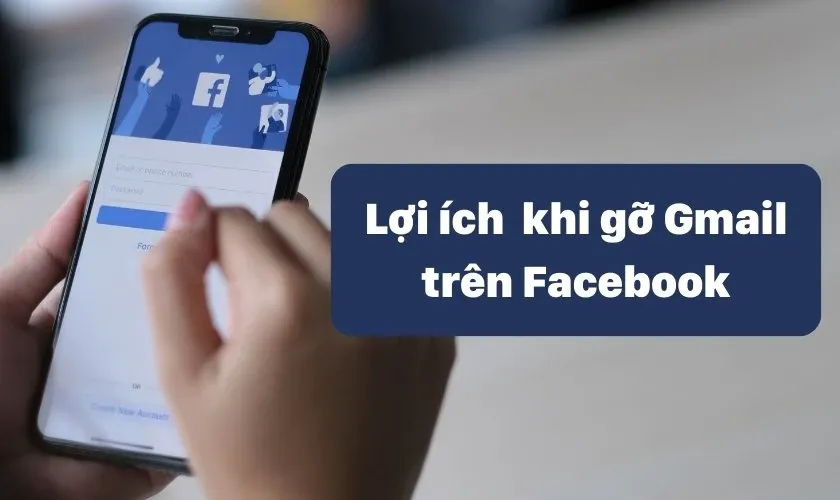 Quy trình tổng quan cách gỡ Gmail trên Facebook để bảo mật tài khoản.