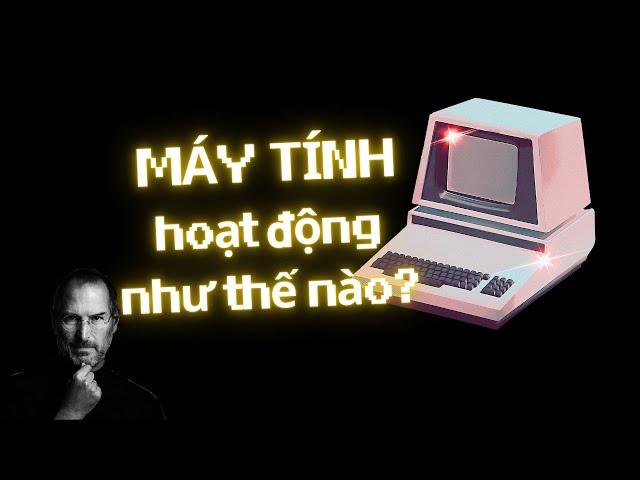 Cách Hoạt Động Của Máy Tính: Từ Lệnh Điện Tử Đến Giao Diện Người Dùng